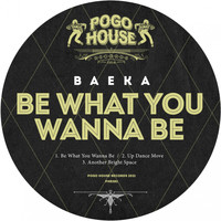 Baeka - Be What You Wanna Be