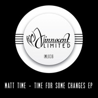 Matt Time - Time For Some Changes EP