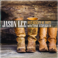 Jason Lee - Dust Beneath My Boots