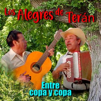 Los Alegres De Teran - Entre Copa y Copa