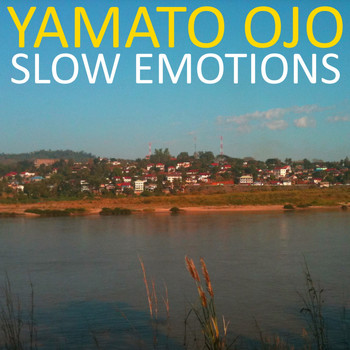 Yamato Ojo - Slow Emotions