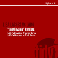 Lisa Lashes vs. Lab4 - Unbelievable (Remixes)