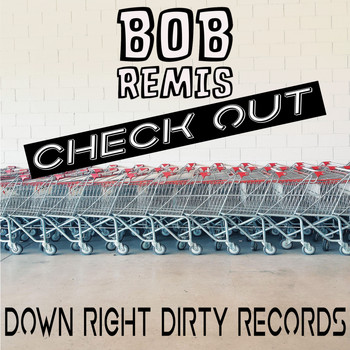 Bob Remis - Check Out