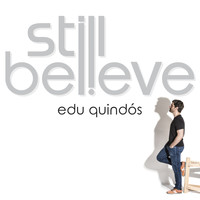 Edu Quindós - Still Believe