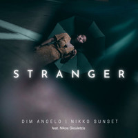 Dim Angelo & Nikko Sunset & Nikos Giouletzis - Stranger