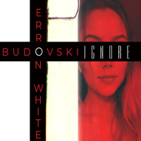 Budovski & Erron White - Ignore (Demo)
