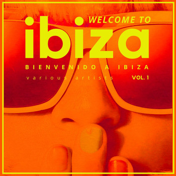 Various Artists - Welcome To Ibiza (Bienvenido a Ibiza), Vol. 1