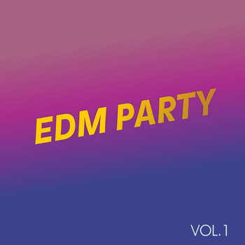 Various Artists - EDM Party (Explicit)
