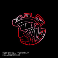 Robb Swinga - Your Freak