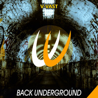 V-Vast - Back Underground