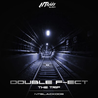 Double F-ect - The Trip