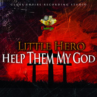 Little Hero - Help Them My God