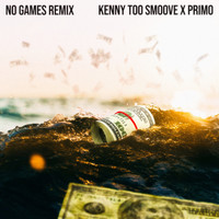 Primo - No Games (Remix) (Explicit)