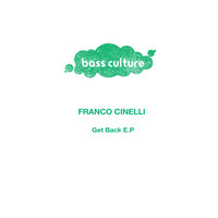 Franco Cinelli - Get Back E.P