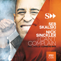 Seb Skalski, Nick Sinckler - I Can't Complain