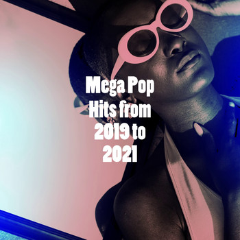 Ultimate Pop Hits!, Mega Pop Hitz, Cover Guru - Mega Pop Hits from 2019 to 2021