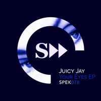 Juicy Jay - Your Eyes EP