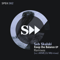 Seb Skalski - Keep the Ballance ( Remixes )