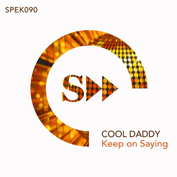 Cool Daddy - Keep On Saying
