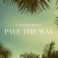 Sapphire Brown - Pave the Way