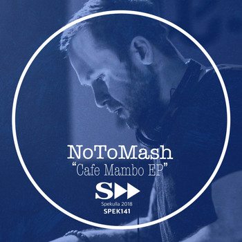 Notomash - Cafe Mambo EP