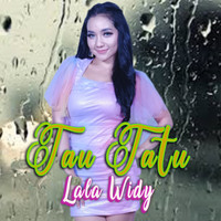 Lala Widy - Tau Tatu