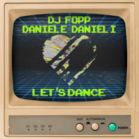 DJ Fopp, Daniele Danieli - Let's Dance