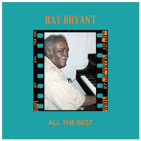 Ray Bryant, Tommy Bryant, Oliver Jackson - All the Best