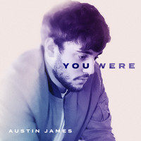 Austin James - You Were