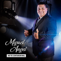 Miguel Angel - No Te Contaron Mal