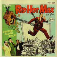 Red Hot Max & Cats - Cuckoo Clock Rock