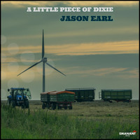 Jason Earl - A Little Piece of Dixie