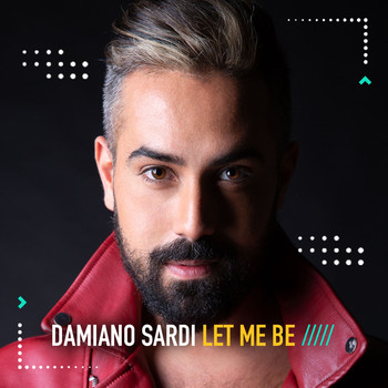 Damiano Sardi - Let Me Be