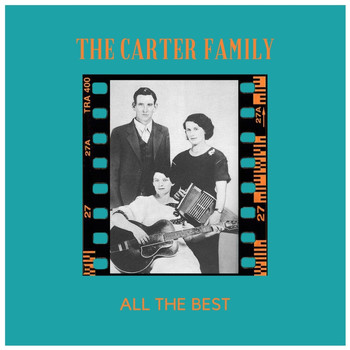 The Carter Family - All the Best (Explicit)