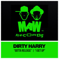 Dirty Harry - Gotta Release / I Get Up