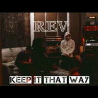 REV - Keep It That Way