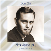Don Ellis - Slow Space (EP) (All Tracks Remastered)