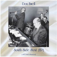Don Ewell - South Side Strut (All Tracks Remastered, Ep)