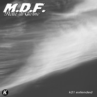 M.D.F. - Notte di giorno (K21 extended)