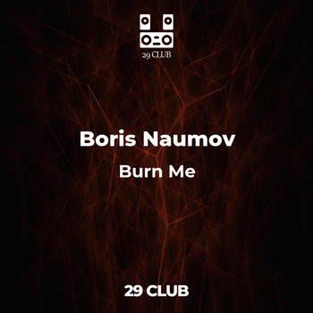 Boris Naumov - Burn Me