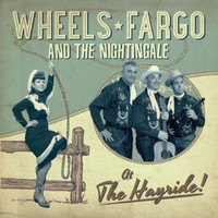 Wheels Fargo And The Nightingale - At the Hayride!