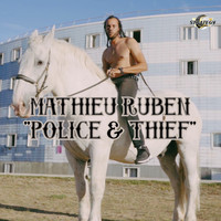 Mathieu Ruben - Police & Thief (Explicit)