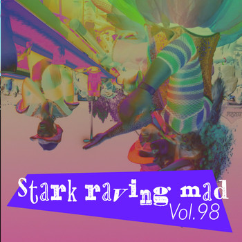 Various Artists - Stark Raving Mad, Vol. 98 (Explicit)