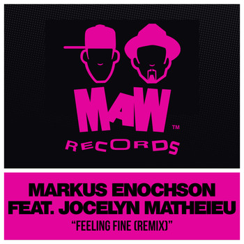 Markus Enochson Feat. Jocelyn Matheieu - Feeling Fine (Remixes)