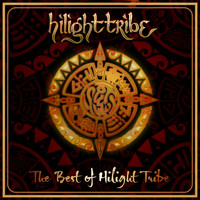 Hilight Tribe - The Best of Hilight Tribe