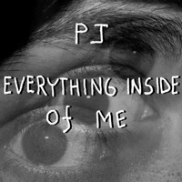 PJ - Everything Inside of Me (Explicit)