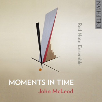 Red Note Ensemble - Moments in Time: John Mcleod