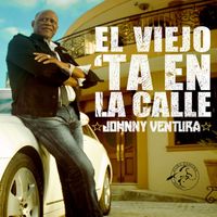 Johnny Ventura - El Viejo Ta' En La Calle