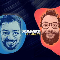 Drumagick - Get Jazzy