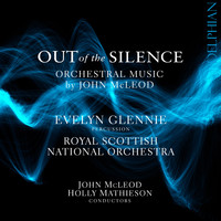 Evelyn Glennie - Out of the Silence: Orchestral Music by John Mcleod